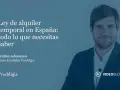 Kristian Johansson de Proddigia explica la ley de alquiler temporal en España.
