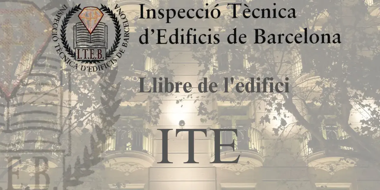Inspecció Tècnica d'Edificis de Barcelona. Llibre de l'edifici ITE.