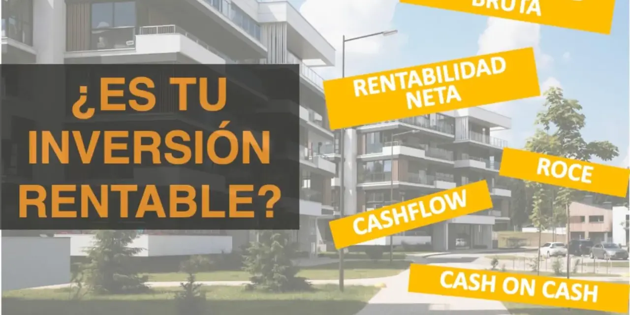 Edificio moderno con texto sobre rentabilidad de inversión inmobiliaria: ¿Es tu inversión rentable? Incluye términos como Cashflow, ROCE, Rentabilidad Bruta y Neta.