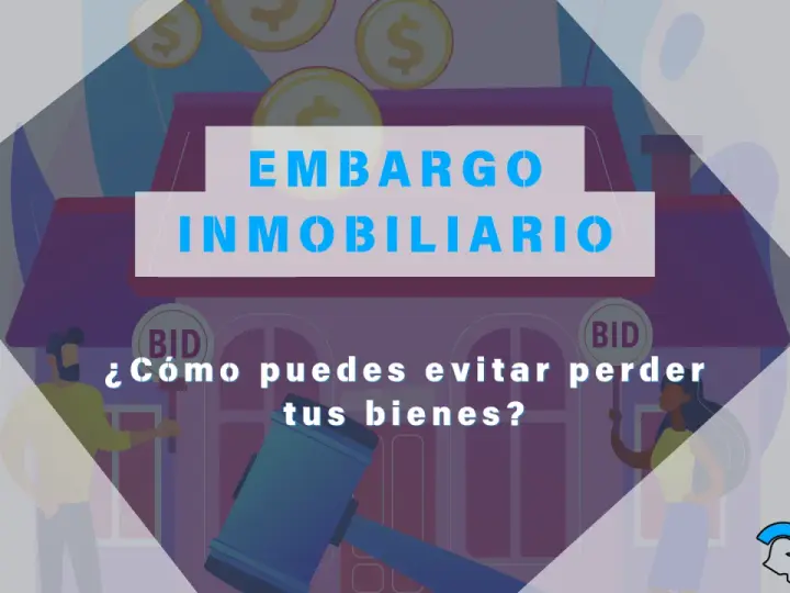Ilustración sobre embargo inmobiliario. Un martillo de juez y monedas flotan sobre una casa, con personas y el texto "¿Cómo puedes evitar perder tus bienes?".