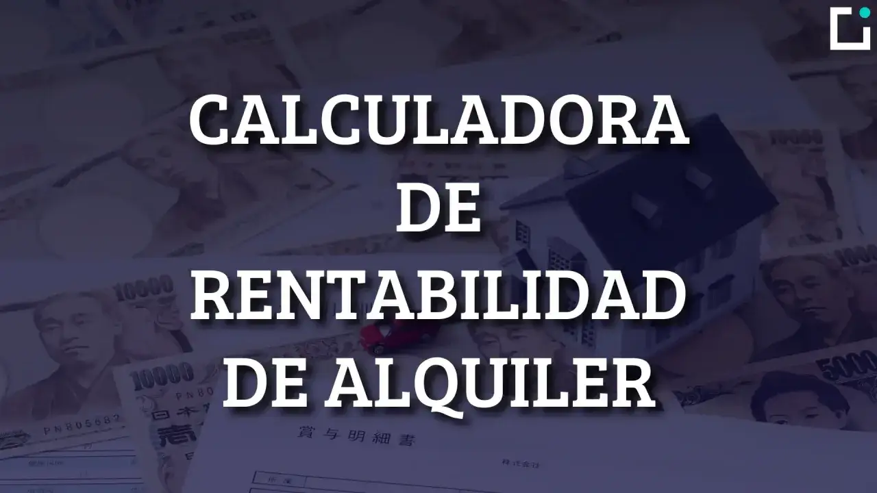 Calculadora de rentabilidad de alquiler. Averigua qu&eacute; alquiler te puedes permitir con esta herramienta financiera.